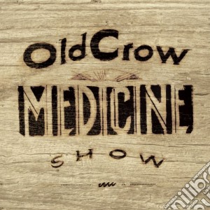 Old Crow Medicine Show - Carry Me Back cd musicale di Old crow medicine sh