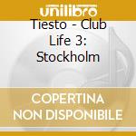 Tiesto - Club Life 3: Stockholm cd