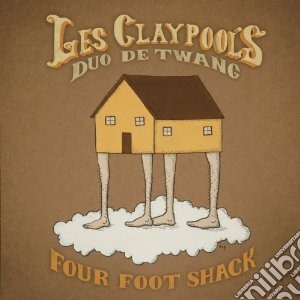 (LP Vinile) Les Claypool's Duo De Twang - Four Foot Shack lp vinile di Les claypool s duo d