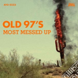 (LP Vinile) Old 97's - Most Messed Up lp vinile di Old 97's