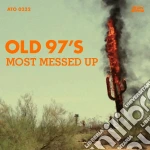 (LP Vinile) Old 97's - Most Messed Up vinile