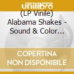(LP Vinile) Alabama Shakes - Sound & Color (2 Lp)
