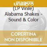 (LP Vinile) Alabama Shakes - Sound & Color vinile