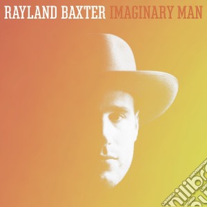 (LP Vinile) Rayland Baxter - Imaginary Men lp vinile di Rayland Baxter