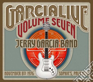 Jerry Garcia - Garcialive Volume Seven: Novenber 8Th 1976 Sophies cd musicale di Jerry Garcia