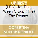 (LP Vinile) Dean Ween Group (The) - The Deaner Album lp vinile di Dean Ween Group