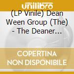 (LP Vinile) Dean Ween Group (The) - The Deaner Album vinile