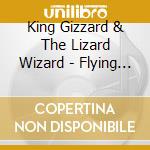 King Gizzard & The Lizard Wizard - Flying Microtonal Banana cd musicale di King Gizzard & The Lizard Wizard