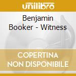Benjamin Booker - Witness cd musicale di Benjamin Booker