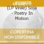 (LP Vinile) Soja - Poetry In Motion lp vinile di Soja