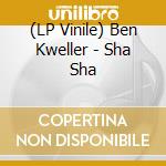 (LP Vinile) Ben Kweller - Sha Sha lp vinile di Ben Kweller