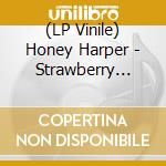 (LP Vinile) Honey Harper - Strawberry Lite / Vaguely Satisfied lp vinile di Honey Harper