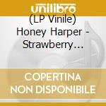 (LP Vinile) Honey Harper - Strawberry Lite / Vaguely Satisfied vinile