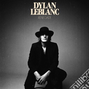 Dylan Leblanc - Renegade cd musicale
