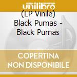 (LP Vinile) Black Pumas - Black Pumas lp vinile di Black Pumas