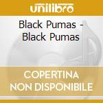 Black Pumas - Black Pumas cd musicale di Black Pumas