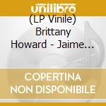 (LP Vinile) Brittany Howard - Jaime (Sandstone Colored Vinyl) lp vinile