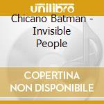 Chicano Batman - Invisible People cd