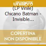 (LP Vinile) Chicano Batman - Invisible People vinile