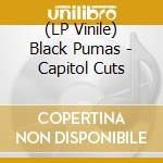 (LP Vinile) Black Pumas - Capitol Cuts vinile