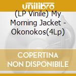 (LP Vinile) My Morning Jacket - Okonokos(4Lp) vinile