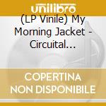 (LP Vinile) My Morning Jacket - Circuital (Magenta & Clear Swirl) (3 Lp) vinile