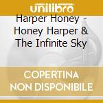 Harper Honey - Honey Harper & The Infinite Sky cd