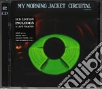 My Morning Jacket - Circuital (2 Cd) cd