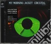 My Morning Jacket - Circuital (2 Cd) cd