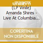 (LP Vinile) Amanda Shires - Live At Columbia Studio (12' With Etching) (Rsd 2023) vinile