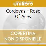 Cordovas - Rose Of Aces cd