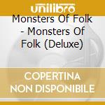 Monsters Of Folk - Monsters Of Folk (Deluxe) cd