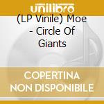 (LP Vinile) Moe - Circle Of Giants vinile