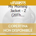 My Morning Jacket - Z (20Th Anniversary Dlx Ed.) (2 Cd) cd