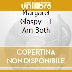 Margaret Glaspy - I Am Both cd