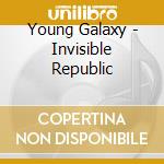 Young Galaxy - Invisible Republic cd