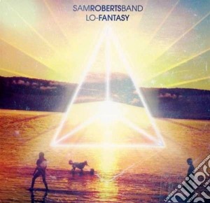 Sam Roberts Band - Lo-fantasy (2 Cd) cd musicale di Sam roberts band
