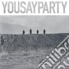 (LP Vinile) You Say Party - You Say Party lp vinile di You Say Party