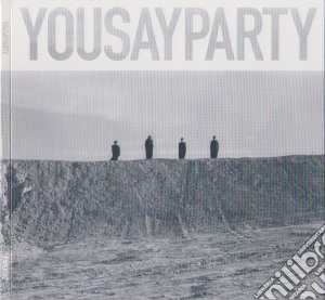 You Say Party - You Say Party cd musicale di You Say Party