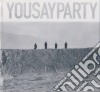 You Say Party - You Say Party cd musicale di You Say Party