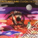 (LP Vinile) Sam Roberts Band - Counting The Days vinile