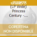 (LP Vinile) Princess Century - Rendezvous