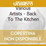 Various Artists - Back To The Kitchen cd