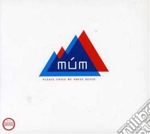 Mum - Please Smile My Noise Bleed cd musicale di MUM