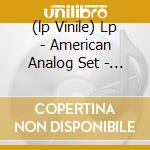 (lp Vinile) Lp - American Analog Set - Set Free cd