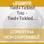 Tied+Tickled Trio - Tied+Tickled Trio cd