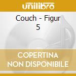 Couch - Figur 5 cd