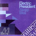Electric President - Sleep Well cd