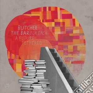 Butcher The Bar - For Each A Future Tethered cd musicale di Butcher the bar