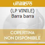 (LP VINILE) Barra barra